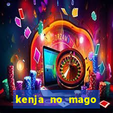 kenja no mago dublado 1 temporada